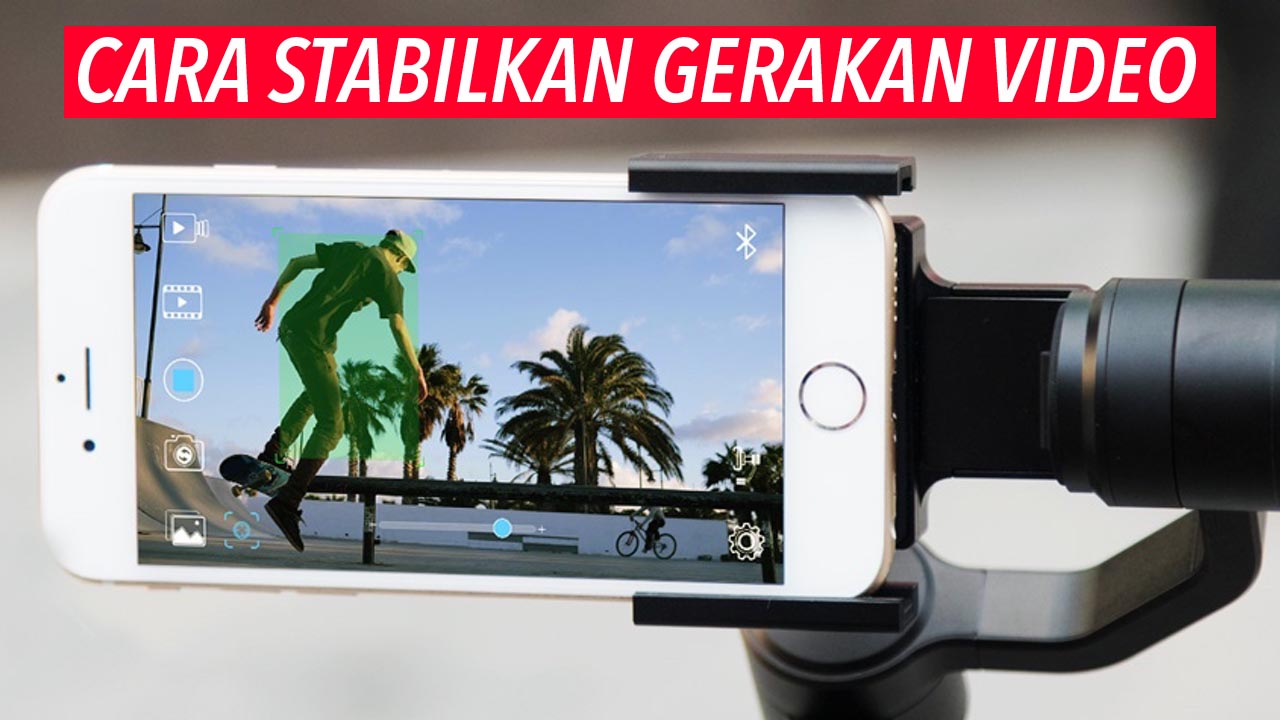 8 Cara Menstabilkan Video Vidio APK dengan Aplikasi Stabilizer di Android